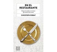 En el restaurante: Porque la comida no es lo único que sucede en las cocinas (Ensayo)