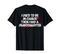 (EN EL Reverso) Yo Estaba a Cargo y Luego tuve una Nieta Camiseta