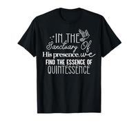 En el Santuario de Su Presencia Hallamos la Esencia Camiseta