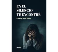 En el silencio te encontré: 01 (Diario personal)