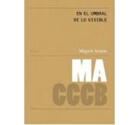 En El Umbral De Lo Visible / On The Threshold Of The Visible