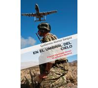 EN EL UMBRAL DEL CIELO: Fuerzas Especiales Aéreas en la Guerra Moderna