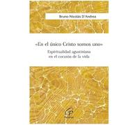 «En el único Cristo somos uno»: Espiritualidad agustiniana en el corazón de la vida: 71 (Candil encendido)