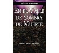 En el Valle de Sombra de Muerte (Más que Vencedores)