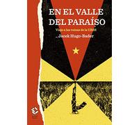 En el valle del paraíso: Viaje a las ruinas de la URSS (CAJA ALTA)