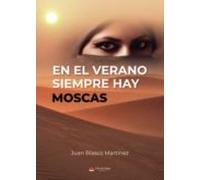 En El Verano Siempre Hay Moscas