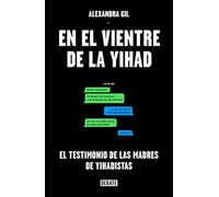 En el vientre de la yihad: El testimonio de las madres de yihadistas (Sociedad)