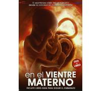 En El Vientre Materno (Incluye Libro-Guia Para Seguir El Embarazo) [DVD]