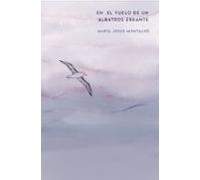 En El Vuelo De Un Albatros Errante