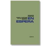En espera: Sobre la hipótesis de una violencia perfecta (SIN COLECCION)