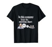 En Esta economía, Haz Que la reunión Sea Breve, Cita Divertida Camiseta