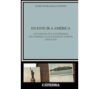 En Este Ir A America: Los Inicios De La Enseñanza Del Español En Los E