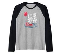 En Este Punto si un Payaso me invitó Chistes Divertidos sarcásticos Camiseta Manga Raglan