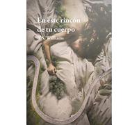 En este rincón de tu cuerpo (NARRATIVA)