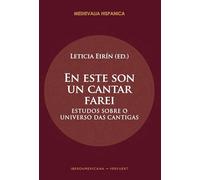 En este son un cantar farei :estudos sobre o universo das cantigas (Medievalia Hispanica)