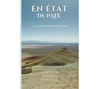 EN ÉTAT DE PAIX: Un livre qui change la vie