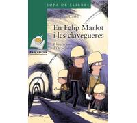 En Felip Marlot i les clavegueres (Llibres infantils i juvenils - Sopa de llibres. Sèrie verda)