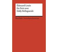 En finir avec Eddy Bellegueule: Roman. Französischer Text mit deutschen Worterklärungen. B2 (GER): 19938