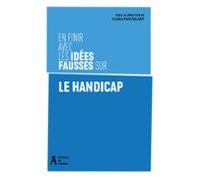 En Finir Avec Les Idées Fausses Sur Le Handicap (ebook)