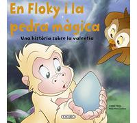 En Floky i la pedra màgica. Una història sobre la valentia