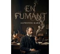 En fumant: Les réflexions satiriques d'Alphonse Karr sur la société française, ses vanités et ses lois injustes, à travers une perspective personnelle et engagée