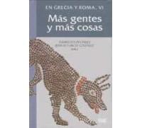 En Grecia Y Roma Vi: Mas Gentes Y Mas Cosas