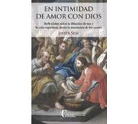 En Intimidad De Amor Con Dios: Reflexiones Sobre La Filiacion Divina Y