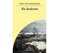 En invierno. Cuarteto de las estaciones 2 | Karl Ove Knausgard, Kirsti Baggethun, Asunción Lorenzo