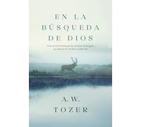 En la búsqueda de Dios: Como el ciervo brama por las corrientes de las aguas, así clama por ti, oh Dios, el alma mía