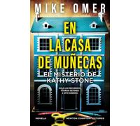En la casa de muñecas. El thriller más perturbador que leerás. La mente de una niña esconde las claves.