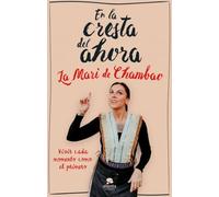 En la cresta del ahora: Vivir cada momento como el primero (Alienta)