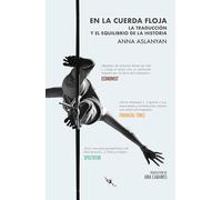 En la cuerda floja: La traducción y el equilibrio de la historia (TINTA ROJA)