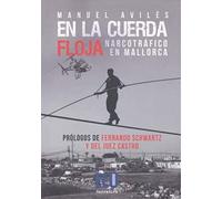 EN LA CUERDA FLOJA. NARCOTRAFICO EN MALLORCA: 1 (ECU)