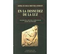 En La Desnudez De La Luz (xii Premio Reina Sofia De Poesia Iberoa Meri