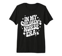 En la era de la Enfermera de mis Hijos, Funny Pediatric RN, Peds Nursing Camiseta Premium