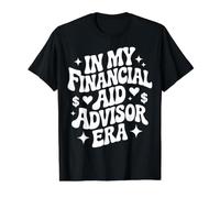 En la era de mi Asesor de Ayuda financiera, Funny College Aide Office Camiseta gráfica económica