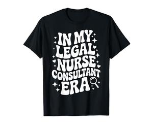 En la era de mi consultor de enfermería Legal, Lindo Testigo Experto de LNC RN Camiseta