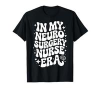 En la era de mi Enfermera de neurocirugía, Cute Neuro RN, Enfermería de cirugía Camiseta