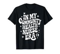 En la era de mi Enfermera de Salud comunitaria, Enfermería RN de Salud pública Camiseta