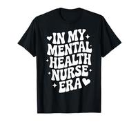 En la era de mi Enfermera de Salud Mental, Psych RN, Enfermería en psiquiatría Camiseta