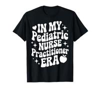 En la era de mi Enfermera practicante pediátrica, PNP, Peds de enfermería Camiseta