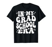 En la era de mi Escuela de posgrado, Masters PhD Graduate Student Life Camiseta