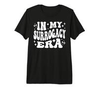En la era de mi gestación subrogada, Divertida mamá subrogada Orgullosa Camiseta Premium