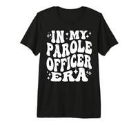 En la era de mi Oficial de Libertad condicional, Vida de supervisión de Justicia Penal Camiseta Premium