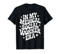 En la era de mi Trabajador Social médico, MSW, Administrador de Casos clínicos Camiseta