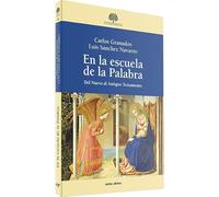 En la escuela de la Palabra: Del Nuevo al Antiguo Testamento (Estudios Bíblicos)