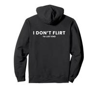 (EN LA Espalda) I Don't Flirt I'm Just Kind Funny Saying Sudadera con Capucha