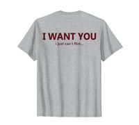 (EN LA Espalda) I Want You I Just Can't Flirt Cita Divertida Camiseta, Hombre, Gris Jaspeado, M