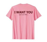 (EN LA Espalda) I Want You I Just Can't Flirt Cita Divertida Camiseta, Hombre, Rosado, S