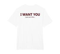 (EN LA Espalda) I Want You I Just Can't Flirt Cita Divertida Camiseta, Hombre Tallas Grandes, Blanco, 2X Alto